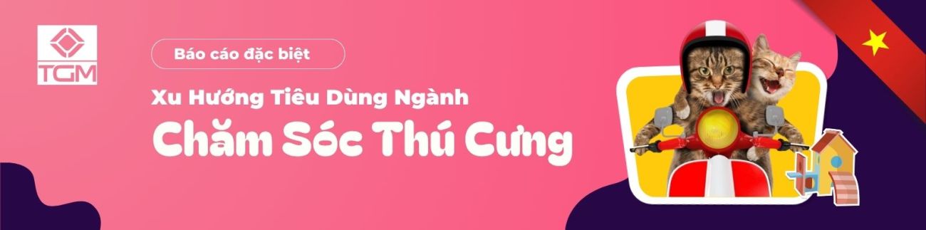 Báo Cáo Đặc Biệt: Xu Hướng Tiêu Dùng Ngành Chăm Sóc Thú Cưng 2026 tại Việt Nam